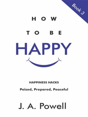 cover image of How to be Happy--Now and in the Future